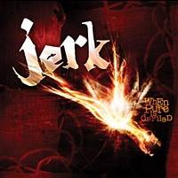 Jerk (AUS) : When Pure Is Defiled